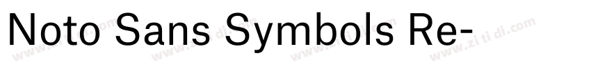 Noto Sans Symbols Re字体转换 Noto Sans Symbols Re字体转换